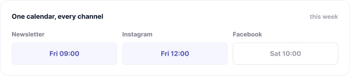 One campaign calendar across newsletter, Instagram and Facebook.